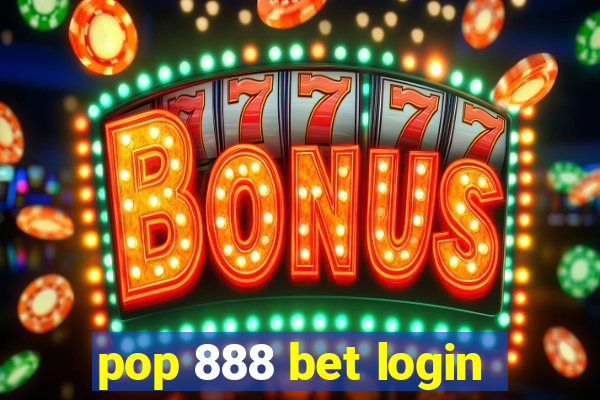 pop 888 bet login