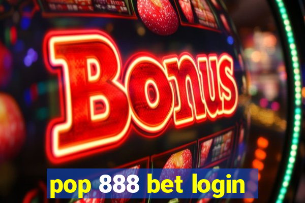 pop 888 bet login