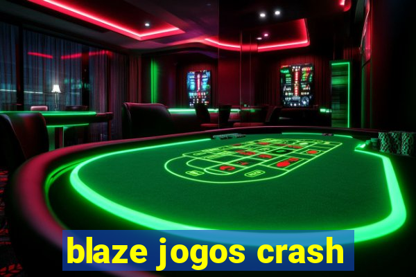 blaze jogos crash