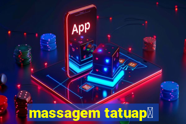 massagem tatuap茅