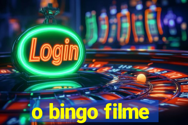 o bingo filme