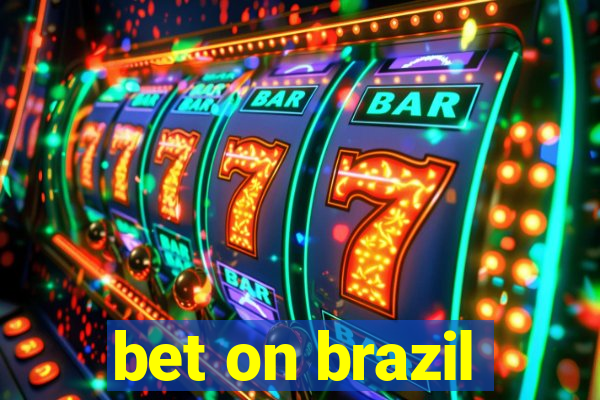 bet on brazil