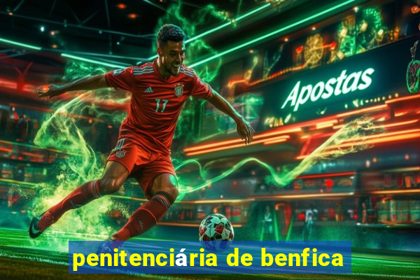 penitenciária de benfica