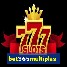 bet365multiplas