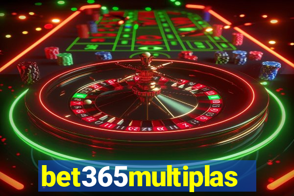 bet365multiplas