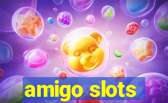 amigo slots