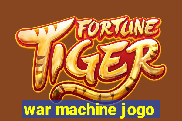 war machine jogo