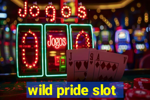 wild pride slot