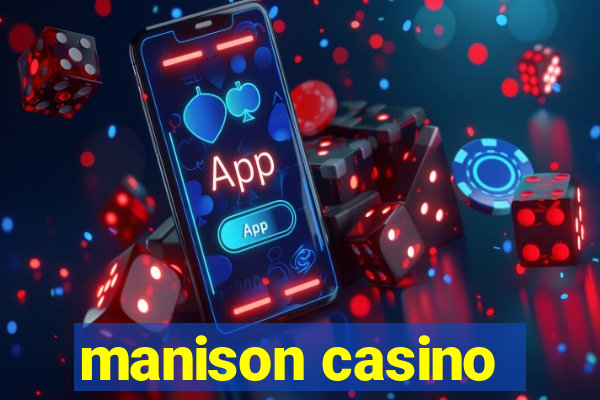 manison casino