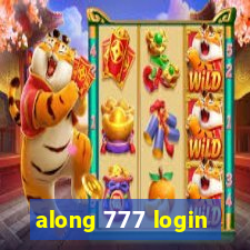 along 777 login