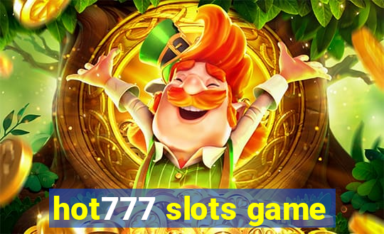 hot777 slots game