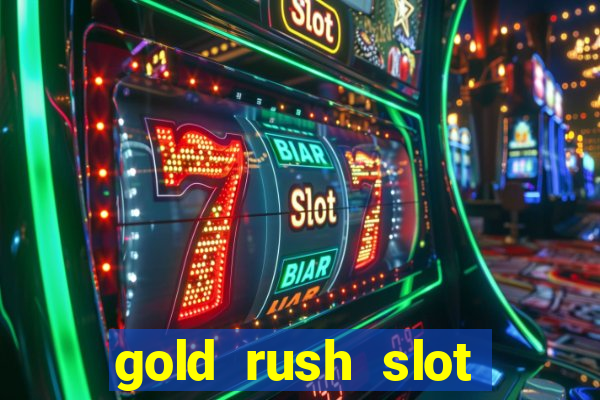 gold rush slot free play