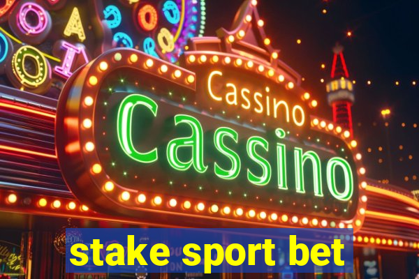 stake sport bet