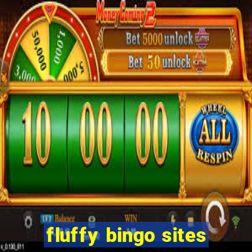 fluffy bingo sites