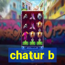 chatur b