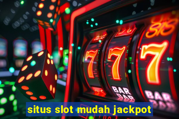 situs slot mudah jackpot