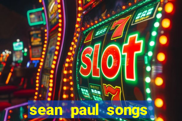 sean paul songs get busy