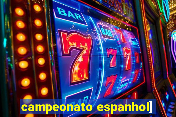 campeonato espanhol]