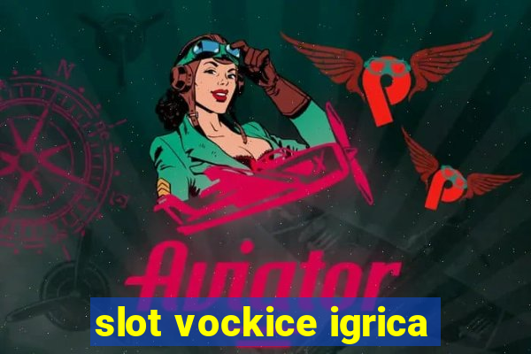 slot vockice igrica