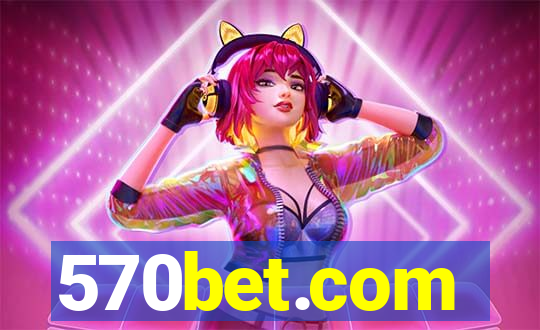 570bet.com