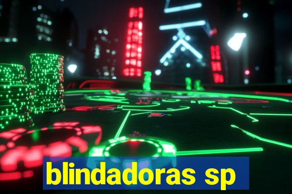 blindadoras sp