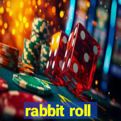 rabbit roll