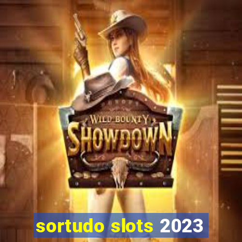 sortudo slots 2023