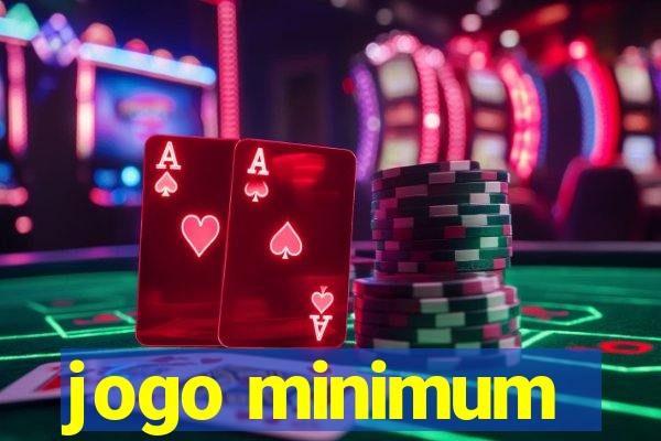 jogo minimum