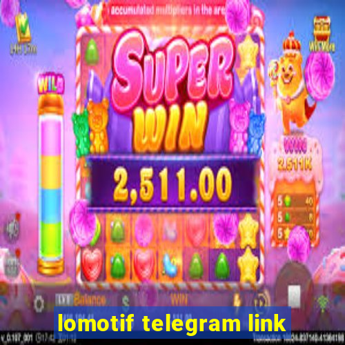 lomotif telegram link