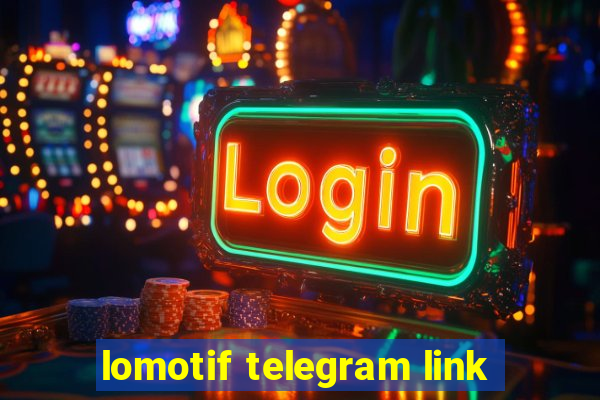 lomotif telegram link