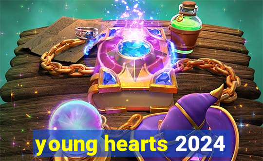 young hearts 2024