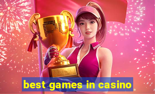 best games in casino