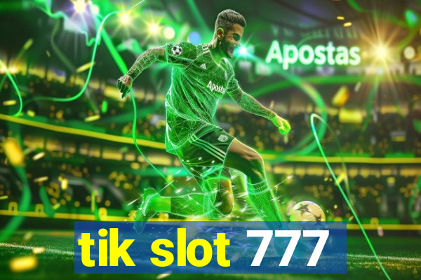 tik slot 777