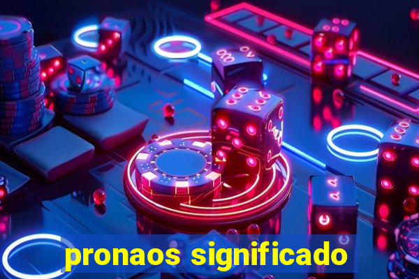 pronaos significado