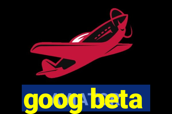 goog beta