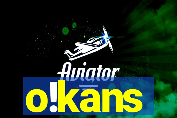 o!kans