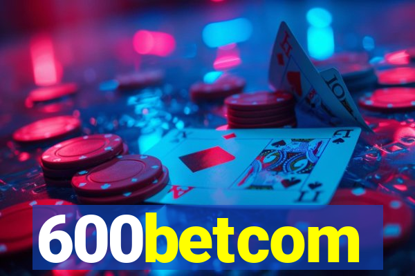 600betcom