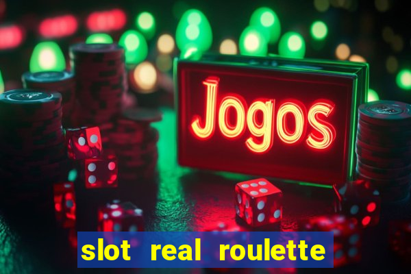 slot real roulette with george