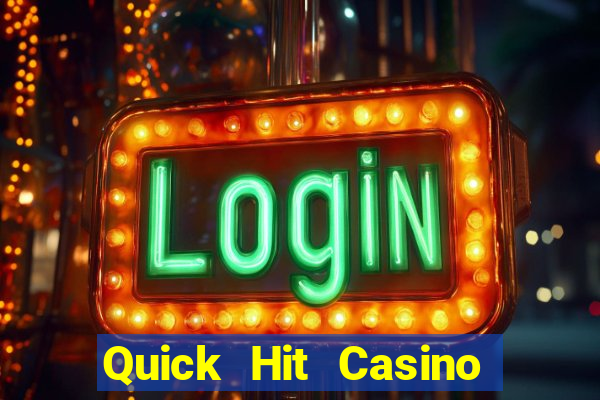 Quick Hit Casino Online Slots