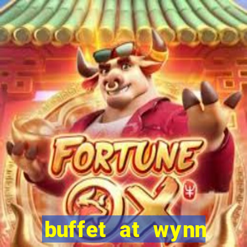 buffet at wynn casino las vegas