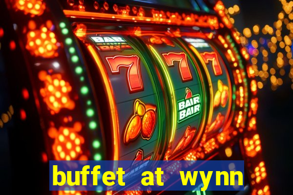 buffet at wynn casino las vegas