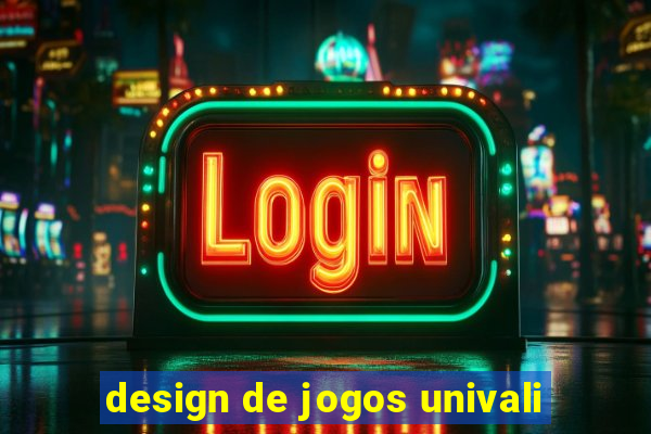 design de jogos univali