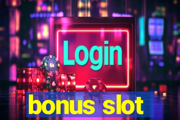 bonus slot