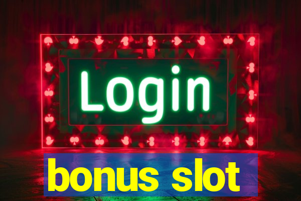 bonus slot