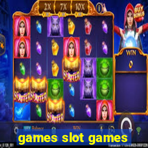 games slot games