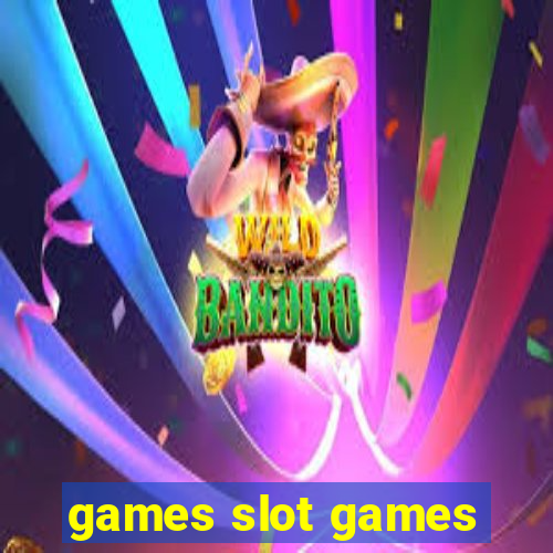 games slot games