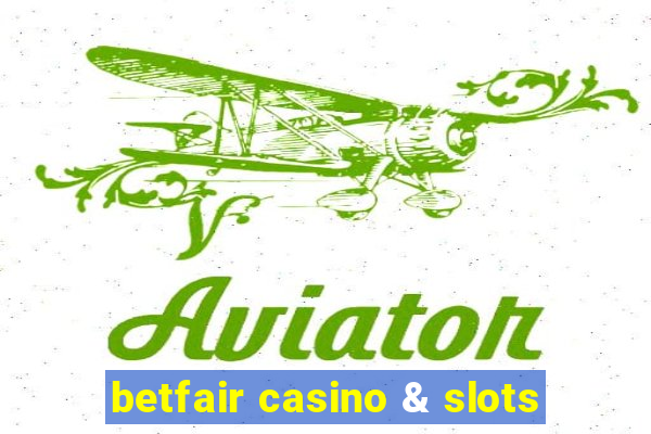 betfair casino & slots