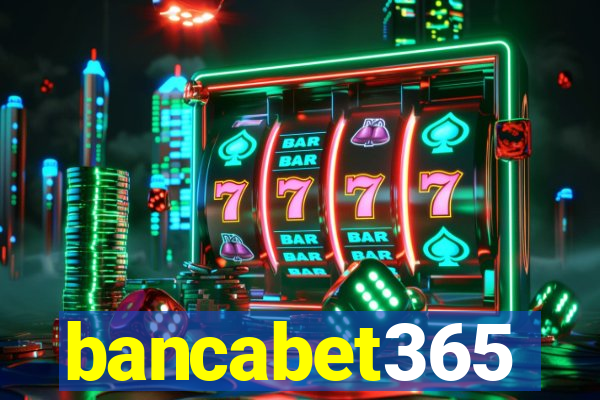 bancabet365