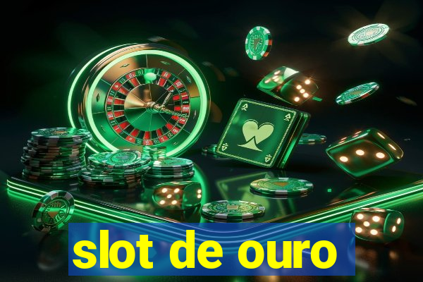 slot de ouro