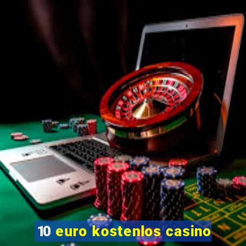 10 euro kostenlos casino